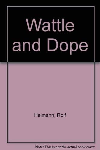 Wattle and Dope
