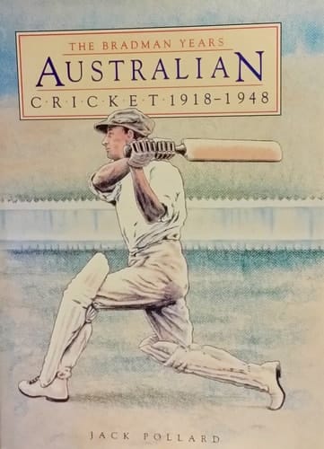 Australian Cricket - the Bradman Years 1918-1948