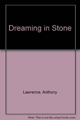 Dreaming in stone