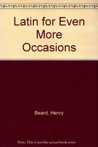 Latin for Even More Occasions