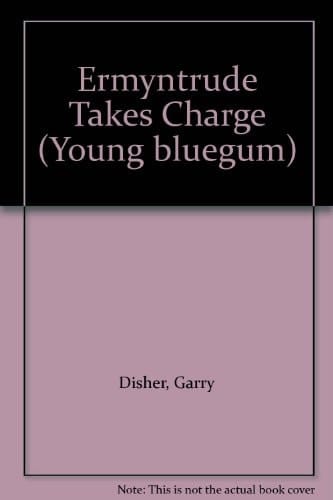 Ermyntrude Takes Charge (Young Bluegum)
