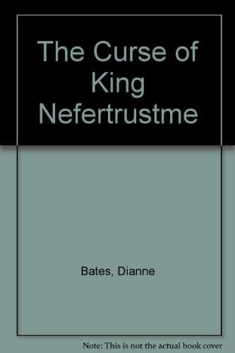 The Curse of King Nefertrustme
