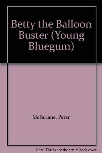 Betty the Balloon Buster (Young Bluegum)