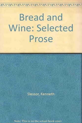 Bread and wine;: Selected prose
