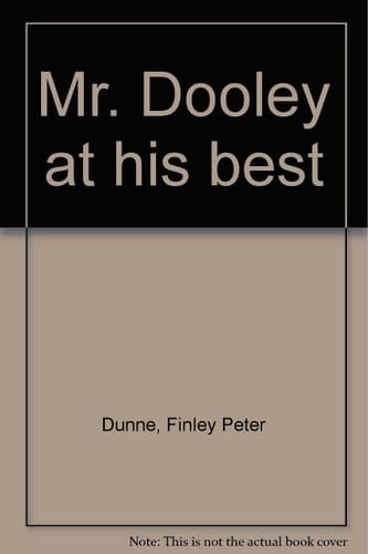 Mr. Dooley at his best