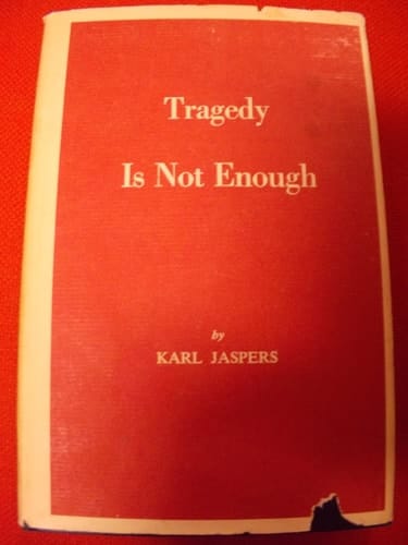 Tragedy is not enough