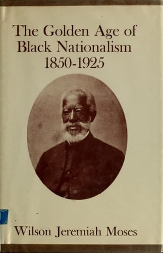 The Golden Age of Black Nationalism, 1850-1925
