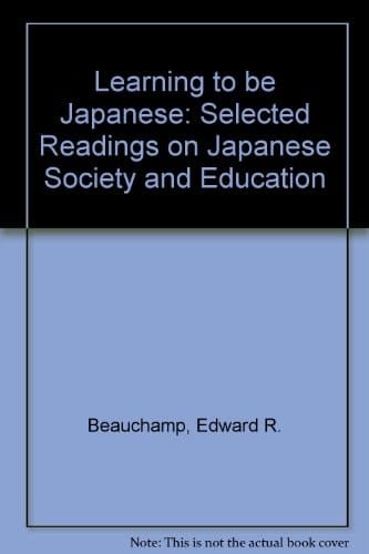 Learning to be Japanese: Selected readings on Japanese society and education