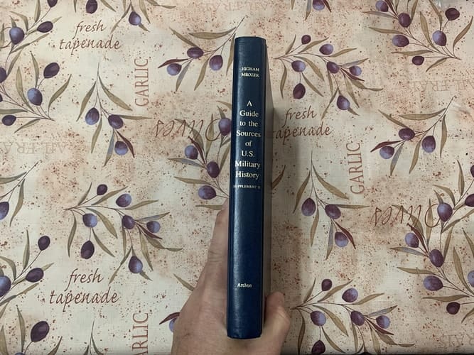 A Guide to the Sources of United States Military History: Supplement II