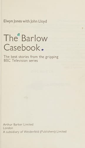 The Barlow Casebook The Best Stories from the Gripping BBC Television Series