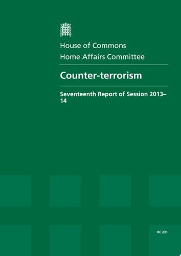 HC 231 - Counter-Terrorism Seventeenth Report of Session 2013-14, Report, Together with Formal Minutes and Oral Evidence