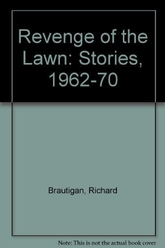 Revenge of the Lawn: Stories, 1962-1970