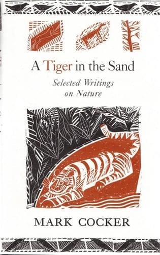 A Tiger in the Sand Selected Writings on Nature