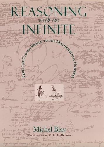 Reasoning with the Infinite From the Closed World to the Mathematical Universe