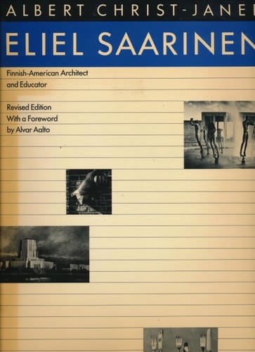 Eliel Saarinen Finnish-American Architect and Educator