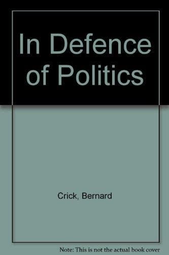 In Defence of Politics