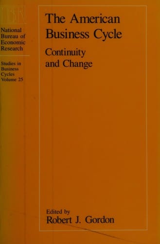 The American Business Cycle: Continuity and Change (Studies in Business Cycles)