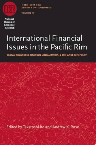 International Financial Issues in the Pacific Rim Global Imbalances, Financial Liberalization, and Exchange Rate Policy