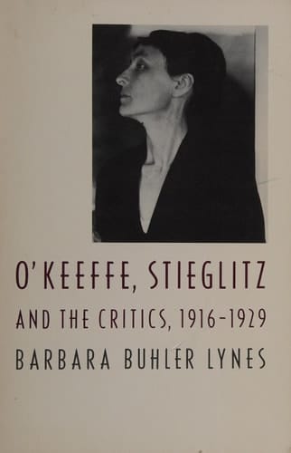 O'Keeffe, Stieglitz, and the Critics, 1916-1929