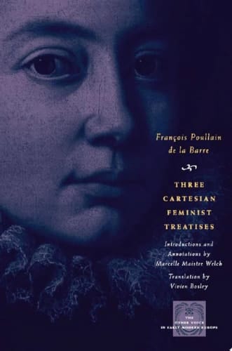Three Cartesian Feminist Treatises