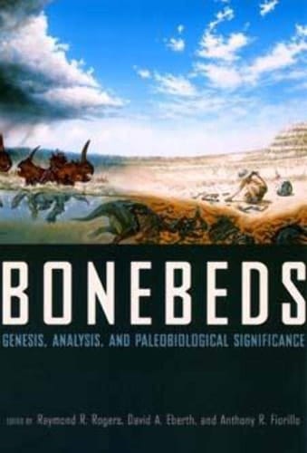 Bonebeds Genesis, Analysis, and Paleobiological Significance