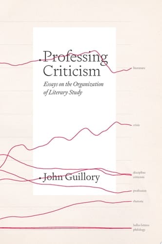 Professing Criticism Essays on the Organization of Literary Study
