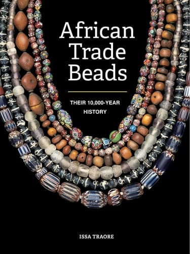 African Trade Beads Their 10,000-Year History
