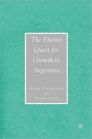 Elusive Quest for Growth in Argentina