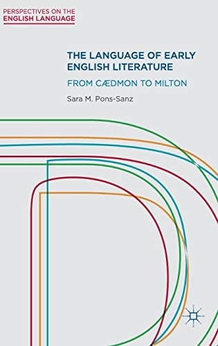 The Language of Early English Literature From Caedmon to Milton