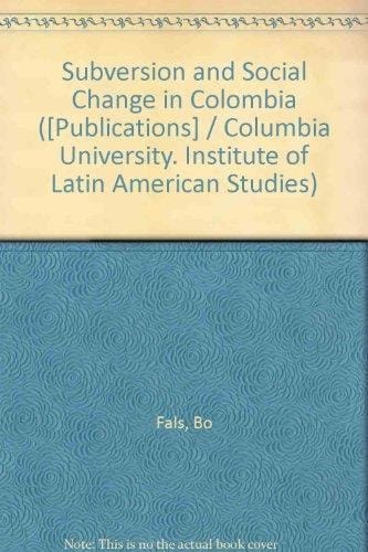 Subversion and Social Change in Colombia