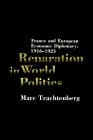 Reparation in World Politics France and European Economic Diplomacy, 1916-1923