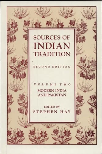 Sources of Indian Tradition: Modern India and Pakistan