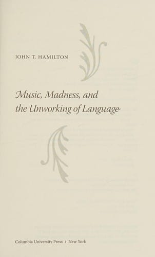 Music, madness, and the unworking of language