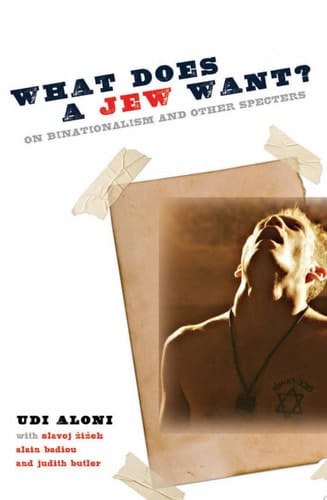 What Does a Jew Want? On Binationalism and Other Specters