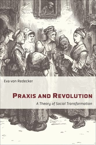 Praxis and Revolution A Theory of Social Transformation
