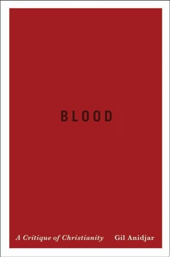Blood A Critique of Christianity
