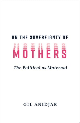 On the Sovereignty of Mothers