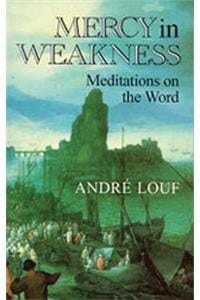 Mercy in Weakness Meditations on the Word