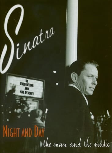 Sinatra Night and Day : the Man and the Music