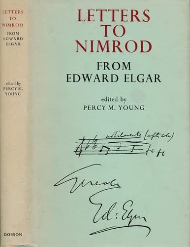 Letters to Nimrod: Edward Elgar to August Jaeger, 1897-1908