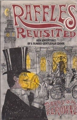 Raffles Revisited New Adventures of a Famous Gentleman Crook