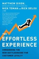 The Effortless Experience Conquering the New Battleground for Customer Loyalty