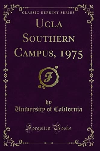 UCLA Southern Campus, 1975 (Classic Reprint)