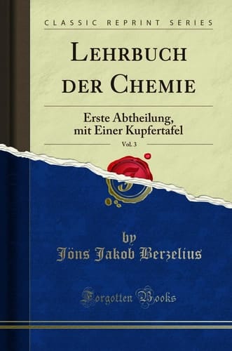 Lehrbuch Der Chemie, Vol. 3 Erste Abtheilung, Mit Einer Kupfertafel (Classic Reprint)