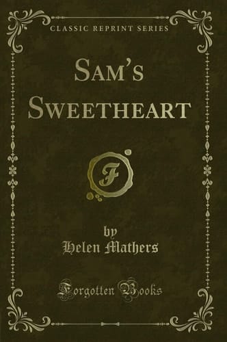 Sam's Sweetheart (Classic Reprint)