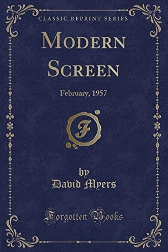 Modern Screen February, 1957 (Classic Reprint)