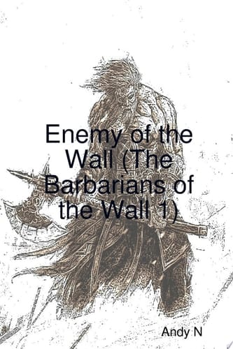 Enemy of the Wall (The Barbarians of the Wall 1)