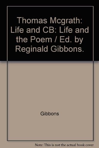 THOMAS MCGRATH: LIFE AND