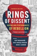 Rings of Dissent Boxing and Performances of Rebellion