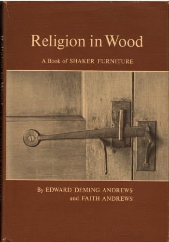 Religion in Wood A Book of Shaker Furniture